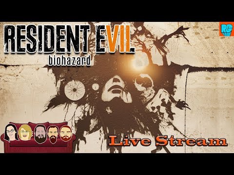Resident Weasels 7: Racoon City: Dad At Gaming: Resident Evil 7: Live Stream 1/20/19