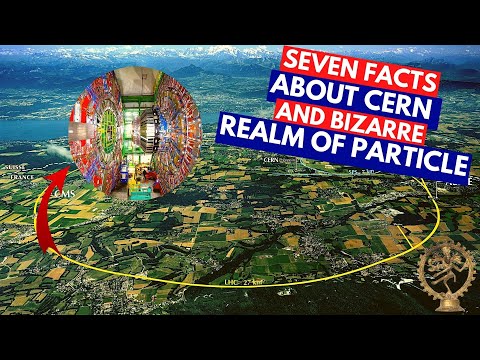 7 Facts about CERN – The God Particle | Does It Really Give You Super Power?  Reality Explained